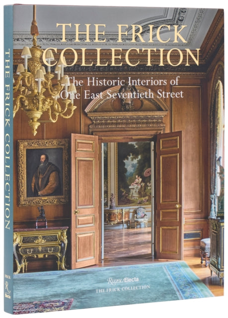Book cover of: Frick Collection: The Historic Interiors