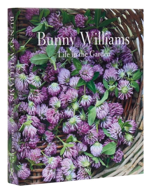 Book cover of: Bunny Williams: Life in the Garden. By: Bunny Williams
