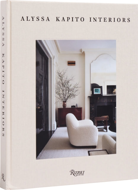 Book cover of: Alyssa Kapito Interiors. By: Alyssa Kapito