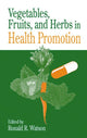 Book cover of: Vegetables, Fruits, and Herbs in Health Promotion. By: Ronald R. Watson