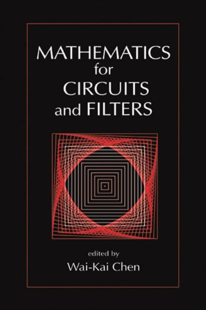 Book cover of: Mathematics for Circuits and Filters. By: Wai-Kai Chen