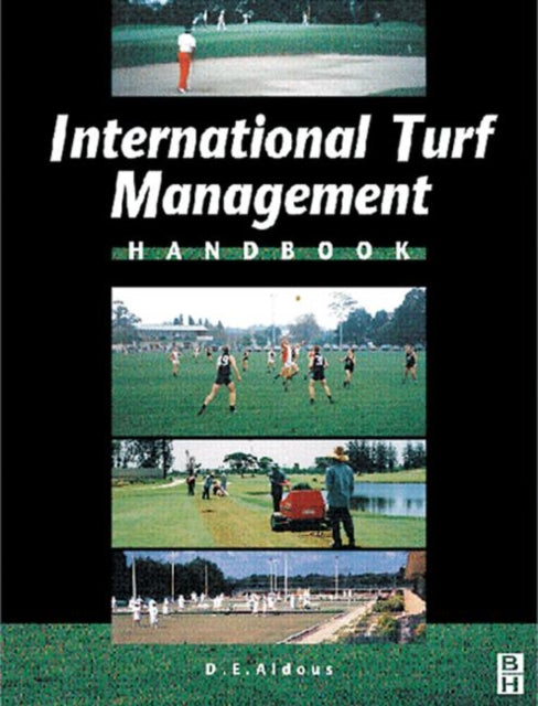 Book cover of: International Turf Management Handbook. By: David Aldous