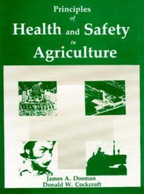 Book cover of: Principles of Health and Safety in Agriculture