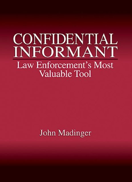 Book cover of: Confidential Informant. By: John Madinger
