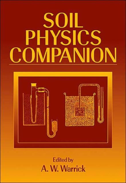 Book cover of: Soil Physics Companion. By: A.W. Warrick