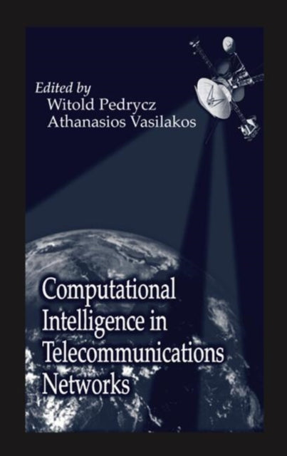 Book cover of: Computational Intelligence in Telecommunications Networks