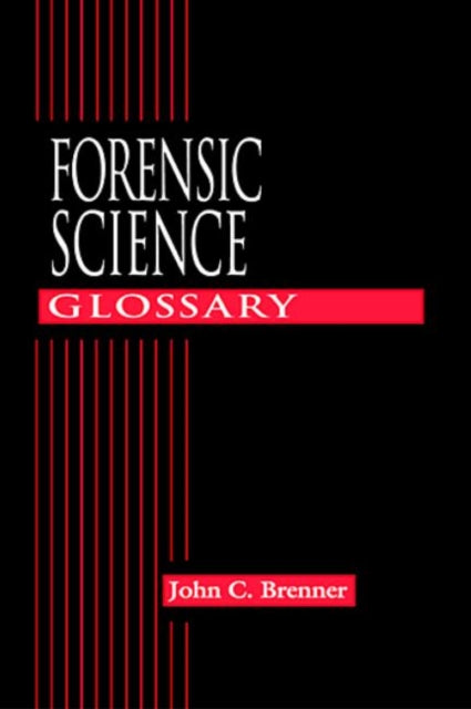 Book cover of: Forensic Science Glossary