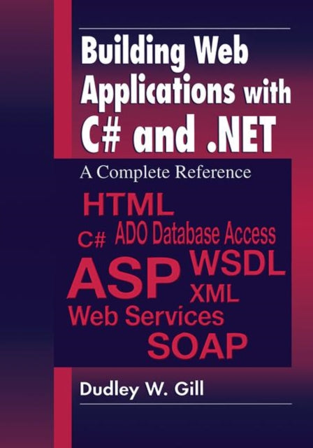 Book cover of: Building Web Applications with C# and .NET. By: Dudley W. Gill