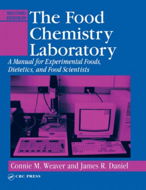 Book cover of: Food Chemistry Laboratory. By: Connie M. Weaver