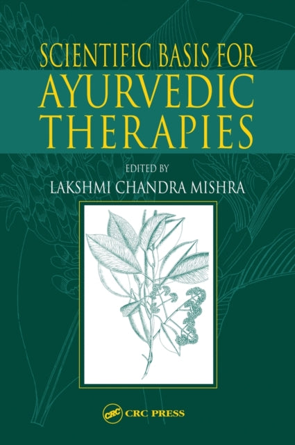 Book cover of: Scientific Basis for Ayurvedic Therapies. By: Lakshmi C. Mishra