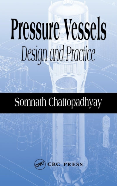 Book cover of: Pressure Vessels. By: Somnath Chattopadhyay