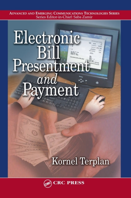 Book cover of: Electronic Bill Presentment and Payment. By: Kornel Terplan