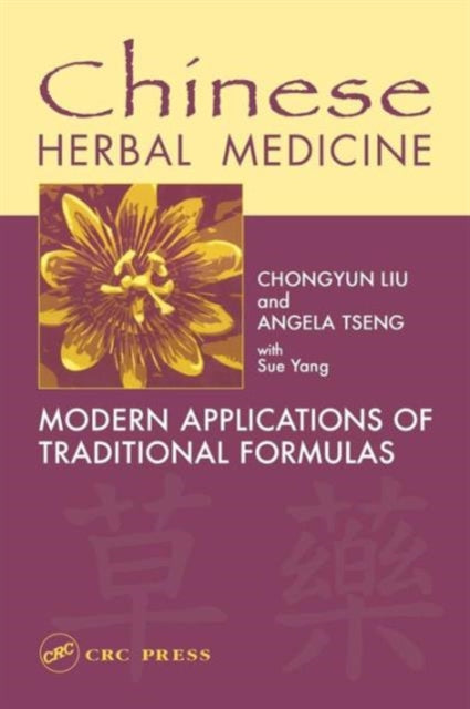 Book cover of: Chinese Herbal Medicine. By: Chongyun Liu