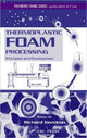 Book cover of: Thermoplastic Foam Processing. By: Richard Gendron