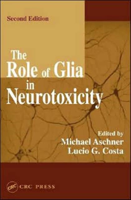 Book cover of: Role of Glia in Neurotoxicity
