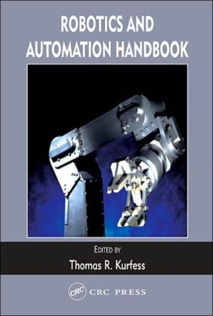 Book cover of: Robotics and Automation Handbook. By: Thomas R. Kurfess