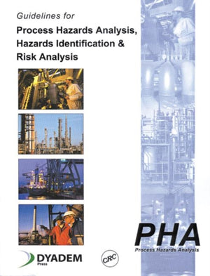 Guidelines for Process Hazards Analysis (PHA, HAZOP), Hazards Identification, and Risk Analysis