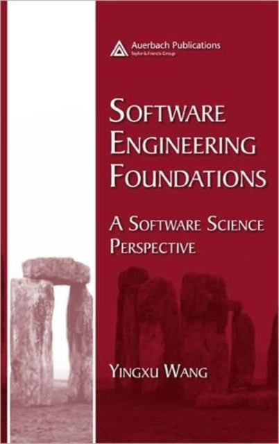 Book cover of: Software Engineering Foundations. By: Yingxu Wang