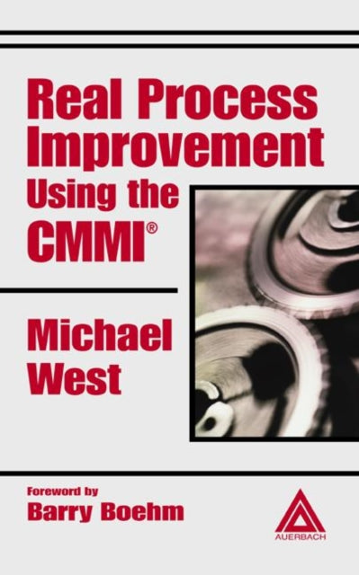 Book cover of: Real Process Improvement Using the CMMI. By: Michael West