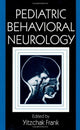Book cover of: Pediatric Behavioral Neurology