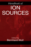 Handbook of Ion Sources