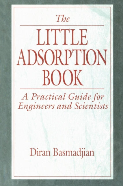 Book cover of: Little Adsorption Book. By: Diran Basmadjian