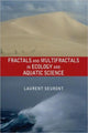 Book cover of: Fractals and Multifractals in Ecology and Aquatic Science. By: Laurent Seuront