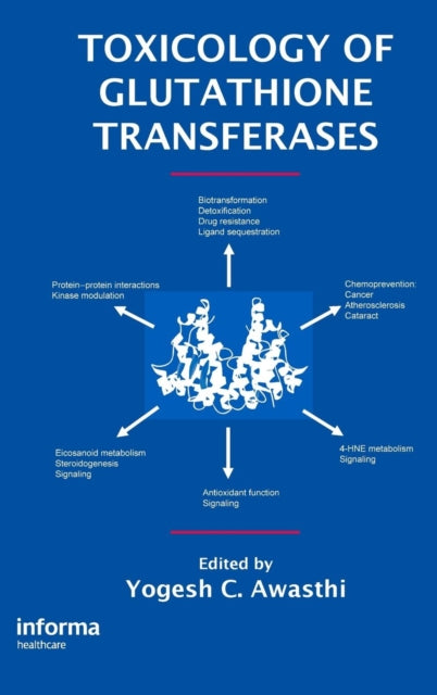 Book cover of: Toxicology of Glutathione Transferases. By: Yogesh C. Awasthi