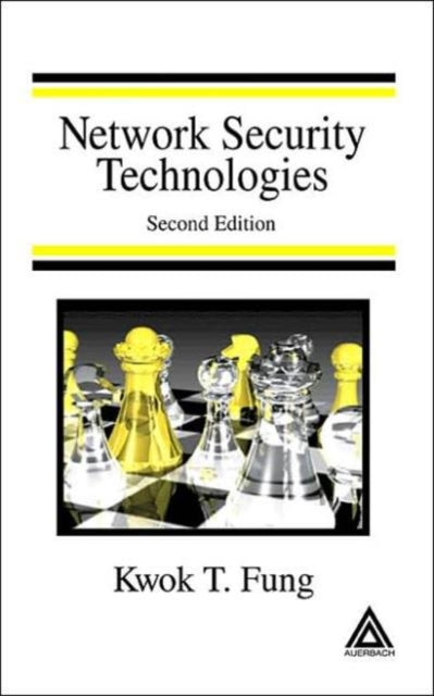 Book cover of: Network Security Technologies. By: Kwok T. Fung