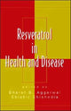 Book cover of: Resveratrol in Health and Disease