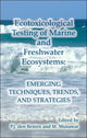 Book cover of: Ecotoxicological Testing of Marine and Freshwater Ecosystems