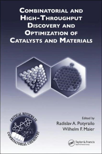 Book cover of: Combinatorial and High-Throughput Discovery and Optimization of Catalysts and Materials