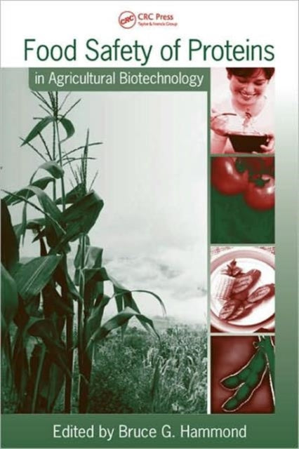 Book cover of: Food Safety of Proteins in Agricultural Biotechnology. By: Bruce G. Hammond