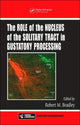 Book cover of: Role of the Nucleus of the Solitary Tract in Gustatory Processing. By: Robert M. Bradley