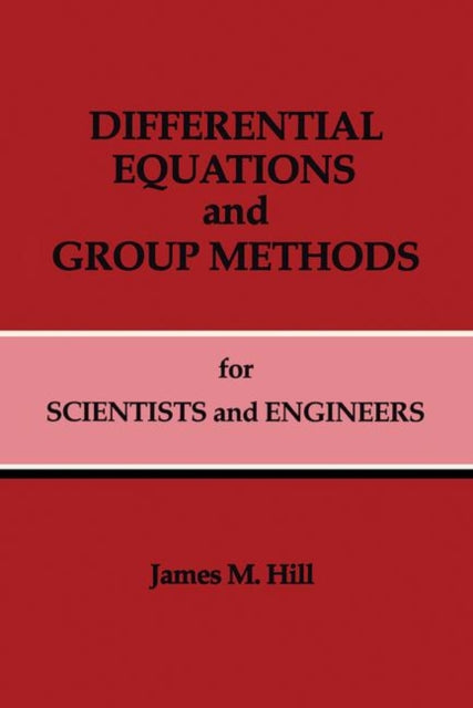 Book cover of: Differential Equations and Group Methods for Scientists and Engineers