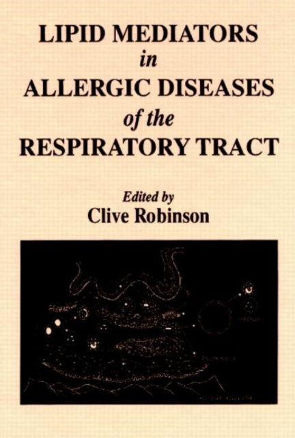 Book cover of: Lipid Mediators in Allergic Diseases of the Respiratory Tract