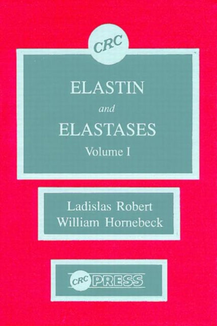 Book cover of: Elastin and Elastases, Volume I. By: Robert, Ladislas.