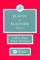 Book cover of: Elastin and Elastases, Volume I. By: Robert, Ladislas.