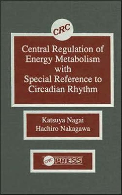 Book cover of: Central Regulation of Energy Metabolism With Special Reference To Circadian Rhythm