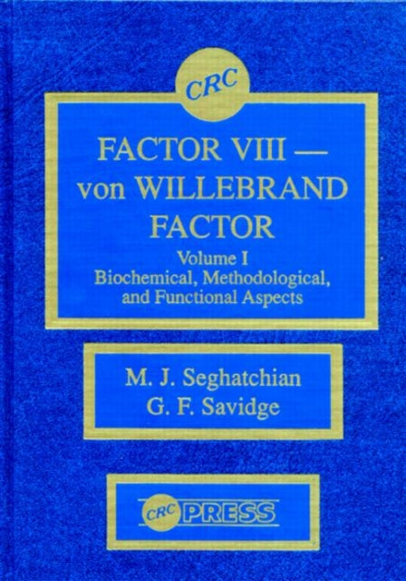 Book cover of: Factor VIII - von WIllebrand Factor, Volume I. By: M. J. Seghatchian