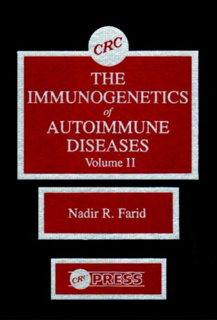 Book cover of: Immunogenetics of Autoimmune Diseases, Volume II. By: Nadir R. Farid
