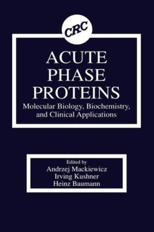 Acute Phase Proteins Molecular Biology, Biochemistry, and Clinical Applications
