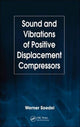 Book cover of: Sound and Vibrations of Positive Displacement Compressors. By: Werner Soedel