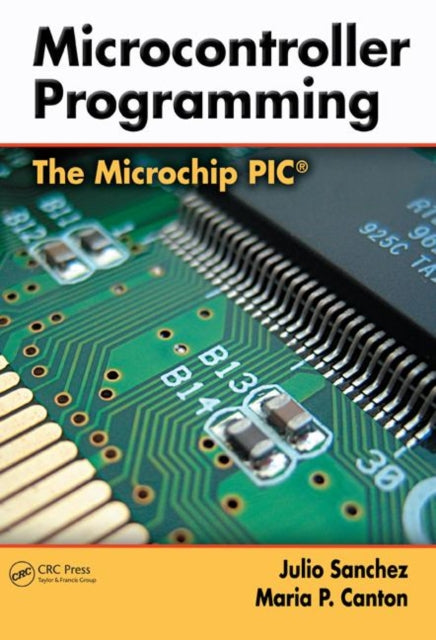 Book cover of: Microcontroller Programming. By: Julio Sanchez