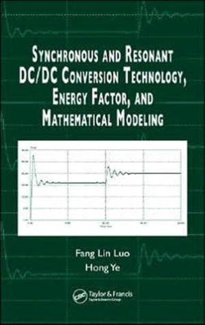 Synchronous and Resonant DC/DC Conversion Technology, Energy Factor, and Mathematical Modeling