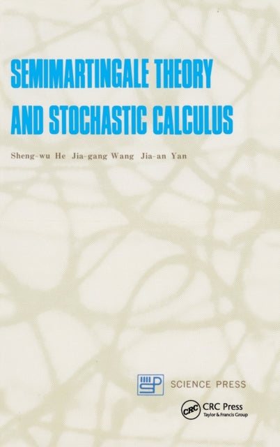 Book cover of: Semimartingale Theory and Stochastic Calculus. By: Sheng-Wu He