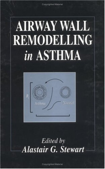Book cover of: Airway Wall Remodelling in Asthma. By: A. G. Stewart