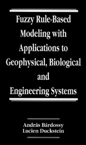 Fuzzy Rule-Based Modeling with Applications to Geophysical, Biological, and Engineering Systems