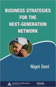 Book cover of: Business Strategies for the Next-Generation Network. By: Nigel Seel