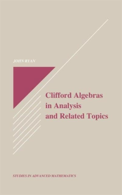 Book cover of: Clifford Algebras in Analysis and Related Topics